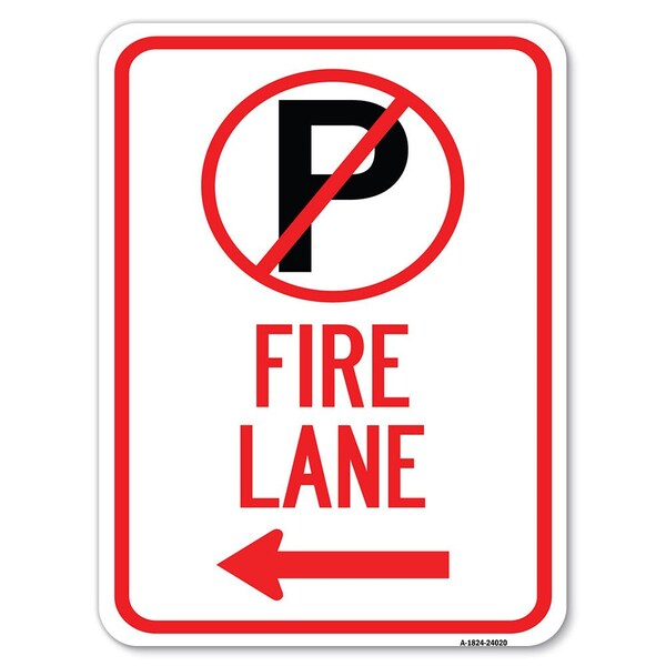 Fire Lane No Parking & Left Arrow Heavy-Gauge Alum Rust Proof Parking Sign, 18" x 24", A-1824-24020